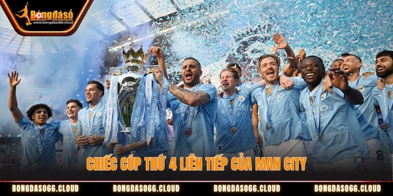 Chiếc cúp thứ 4 liên tiếp của Man City tại Ngoại hạng Anh